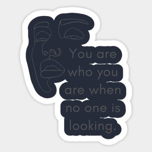 YOU ARE WHO YOU ARE Sticker